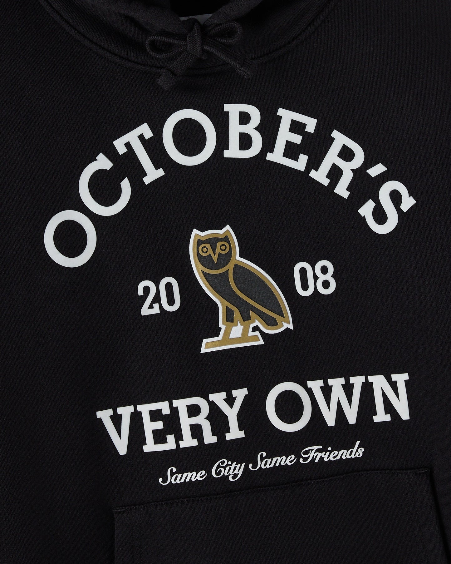 Black hoodie with white text reading "Octobers Very Own," owl graphic, and "Same City Same Friends" slogan on chest.